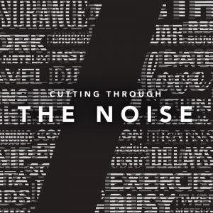 Cutting Through the Noise