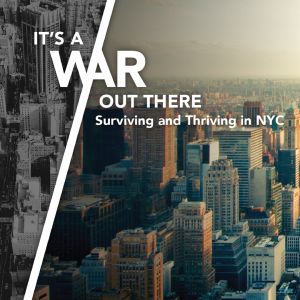 It's a War Out There