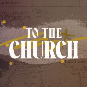 To The Church